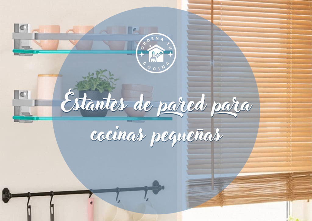 Estantes de pared para cocinas pequeñas